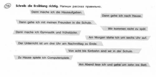 Shreib die Erzählung richtig. Напиши рассказ правильно.