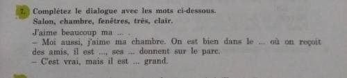 Complétez le dialogue avec les mots ci-dessous. Salon, chambre, fenêtres, très, clair.J'aime beaucou