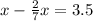 x - \frac{2}{7} x = 3.5