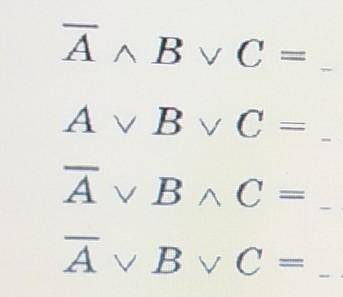 Определите, какие значения принимают выражения, если A=1, B=0, C=0​