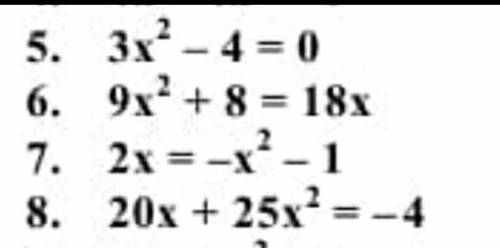 : 3x^2-4=09x^2+8=18x2x=-x^2-120x+25x^2=-4​