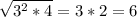 \sqrt{3^{2}*4 }= 3*2 = 6