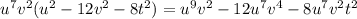 {u}^{7} {v}^{2} ( {u}^{2} - 12 {v}^{2} - 8 {t}^{2} )= {u}^{9} {v}^{2} - 12 {u}^{7} {v}^{4} - 8 {u}^{7} {v}^{2} {t}^{2}