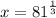 x = {81}^{ \frac{1}{3} }