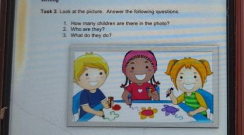 Task 2. Look at the picture. Answer the following questions: 1. How many children are there in the p