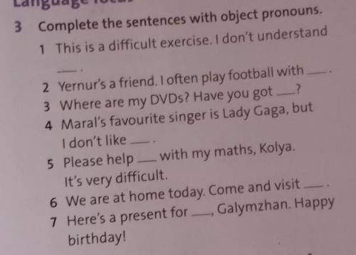 3 Complete the sentences with object pronouns. 1 This is a difficult exercise. I don't understand2 Y