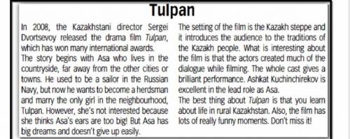 1 Tulpan won an Oscar. 2 Asa wants to be a herdsman. 3 Asa marries Tulpan . 4 The film is set in