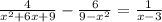 \frac{4}{ x {}^{2} + 6x + 9} - \frac{6}{9 - x ^{2} } = \frac{1}{x - 3}