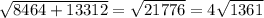 \sqrt{8464+13312} = \sqrt{21776} =4 \sqrt{1361}