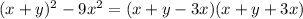 (x+y)^{2} -9x^2=(x+y-3x)(x+y+3x)