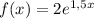 f(x)=2e^{1,5x}