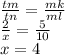 \frac{tm}{tn} = \frac{mk}{ml} \\ \frac{2}{x} = \frac{5}{10} \\ x = 4