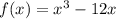 f(x)=x^{3}-12x