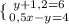 \{ {{y+1,2=6} \atop {0,5x-y=4}} \right.