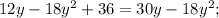 12y-18y^{2}+36=30y-18y^{2};