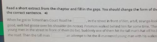 Read a short extract from the chapter and fill in the gaps. You should change the form of the word t