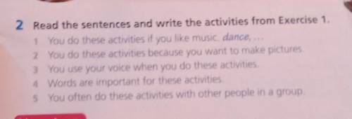 2 Read the sentences and write the activities from Exercise 1 You do these activities if you like mu