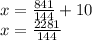 x = \frac{841}{144} + 10 \\ x = \frac{2281}{144}