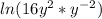 ln(16y^{2} *y^{-2} )