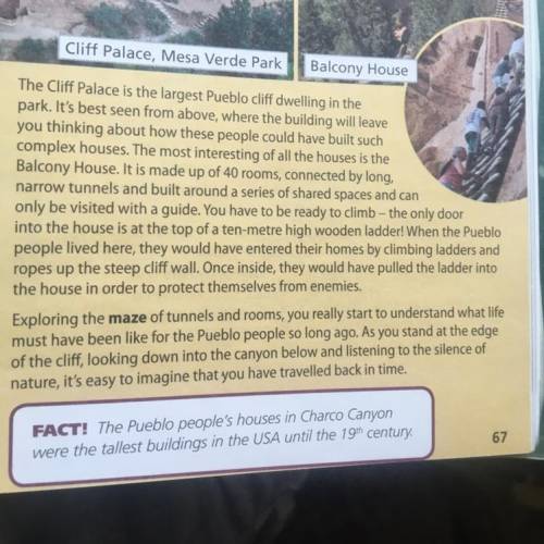 3 Read the article again. Find a factual mistake in each sentence below. 1 The Mesa Verde National P