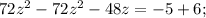 72z^{2}-72z^{2}-48z=-5+6;