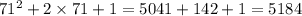 71^{2} + 2 \times 71 + 1 = 5041 + 142 + 1 = 5184