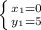 \left \{ {{x_{1}=0} \atop {y_{1}=5}} \right.