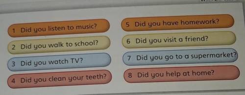 16 Listen and find out what Duncan did yesterday. Ask a friend.1 Did you listen to music?5 Did you h