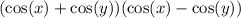 ( \cos(x) + \cos(y) )( \cos(x) - \cos(y) )