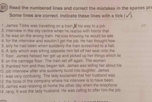 Read the numbered lines and correct the mistakes in the spaces provided. Some lines are correct. Ind