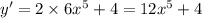 y' = 2 \times 6 {x}^{5} + 4 = 12 {x}^{5} + 4 \\