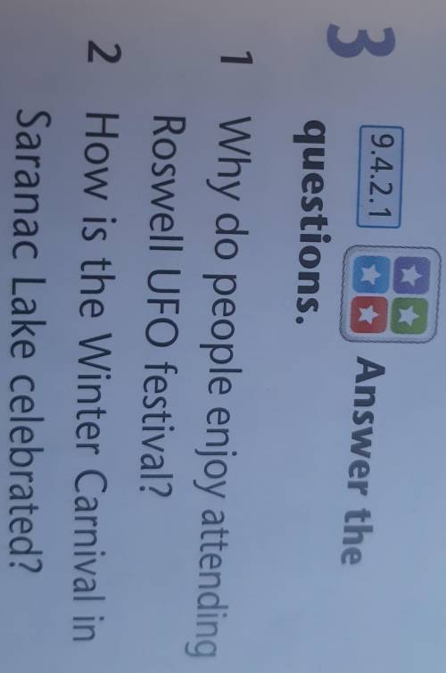 9.4.2.1 1. Why do people enjoy attending Roswell UFO Festival? 2. How is the winter Carnival in Sara
