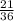 \frac{21}{36} \\