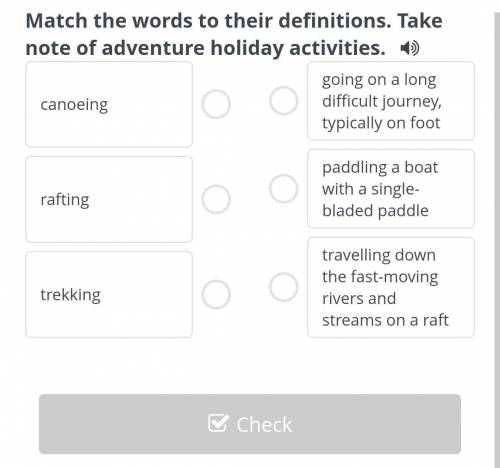 Macht the words to their definitions. Take note of adventure holiday activities​