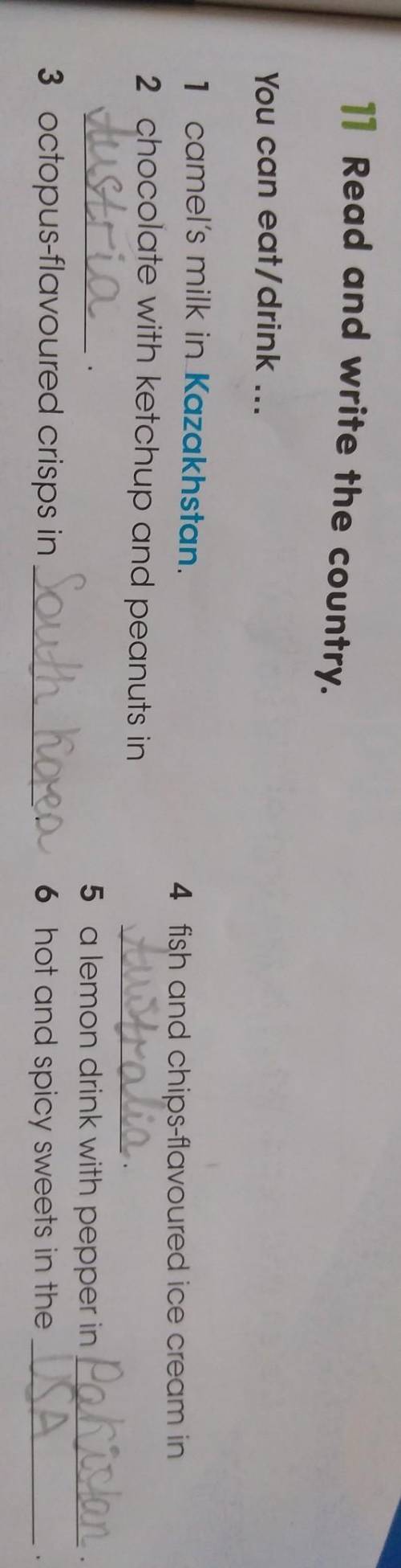 11 Read and write the country. You can eat/drink ...1 camel's milk in Kazakhstan.4 fish and chips-fi