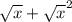 \sqrt{x} + \sqrt{x} ^2