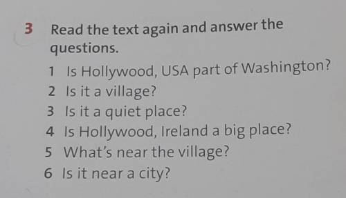 3 Read the text again and answer thequestions.1 Is Hollywood, USA part of Washington?2 Is it a villa