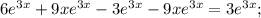 6e^{3x}+9xe^{3x}-3e^{3x}-9xe^{3x}=3e^{3x};