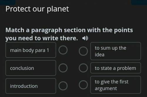 Protect our planet 1 - Match a paragraph section with the points you need to write there.1) main b