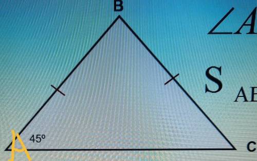 AB=BC=4/_4=45°S abc=?​