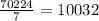 \frac{70224}{7} = 10032