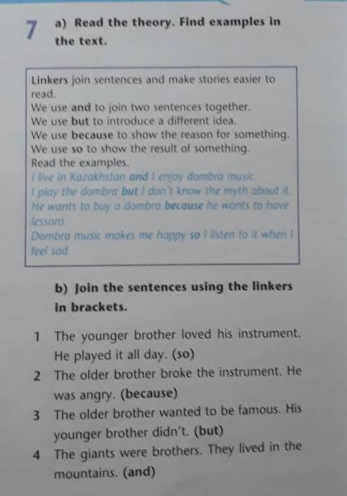 7 a) Read the theory. Find examples in the text.Linkers join sentences and make stories easier torea