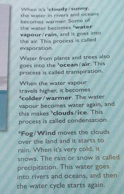 When it's 'cloudy/ sunny, the water in rivers and oceansbecomes warmer. Some ofthe water becomes 2wa