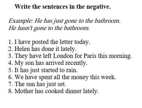 Write the sentences in the negative ​