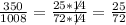 \frac{350}{1008}=\frac{25*\not14}{72*\not14}=\frac{25}{72}