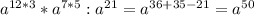 a^{12*3}*a^{7*5}:a^{21}=a^{36+35-21}=a^{50}