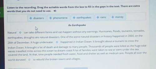 Listen to the recording. Drag the suitable words from the box to fill in the gaps in the text. There