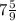 7 \frac{5}{9}