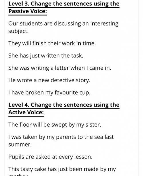 Level 3 Change the sentences using the Passive Voice