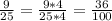 \frac{9}{25}=\frac{9*4}{25*4}=\frac{36}{100}